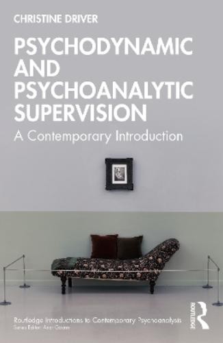 Christine Driver Psychodynamic and Psychoanalytic Supervision (Paperback)Another great item from Rarewaves USA | Free delivery!