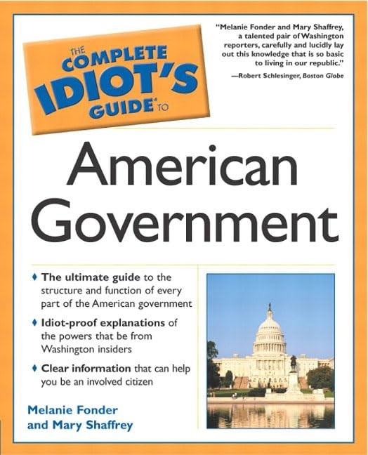 The Complete Idiot's Guide To American Government - paperback Mary Shaffrey|...