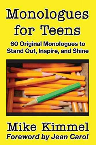 Monologues for Teens: 60 Original - Paperback, by Kimmel Mike - Acceptable