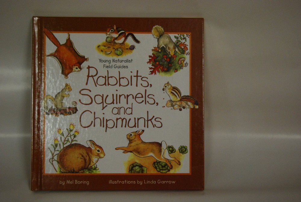 Rabbits, Squirrels, and Chipmunks (Young Naturalist Field Guides)