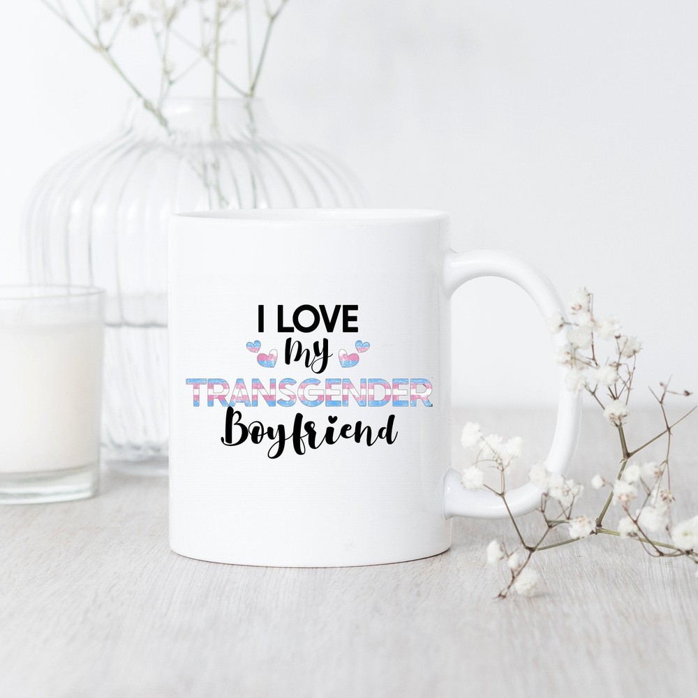 Transgender I Love My Boyfriend Mug Transgender Mug Transgender Pride Mug