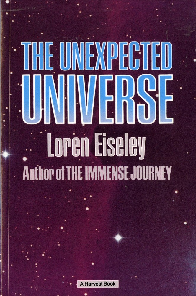 The Unexpected Universe: Masterpiece Essays on Nature, Philosophy, and the H...