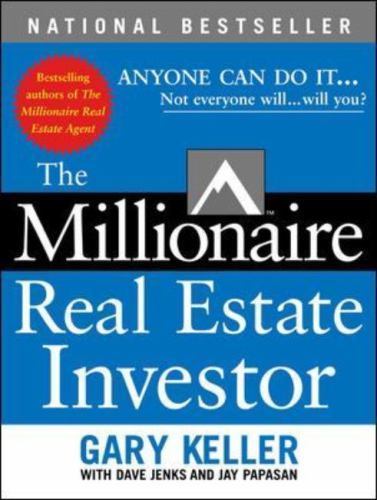Millionaire Real Estate Investor by Dave Jenks, Gary Keller and Jay Papasan...