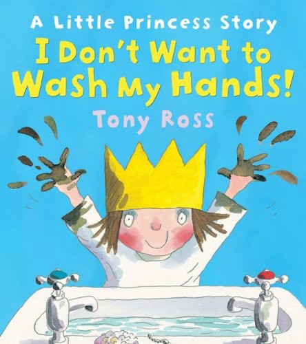 I Don't Want to Wash My Hands! (Little Princess) by Ross, Tony Book The FastFREE US DELIVERY | ISBN: 1849393990 | Quality Books