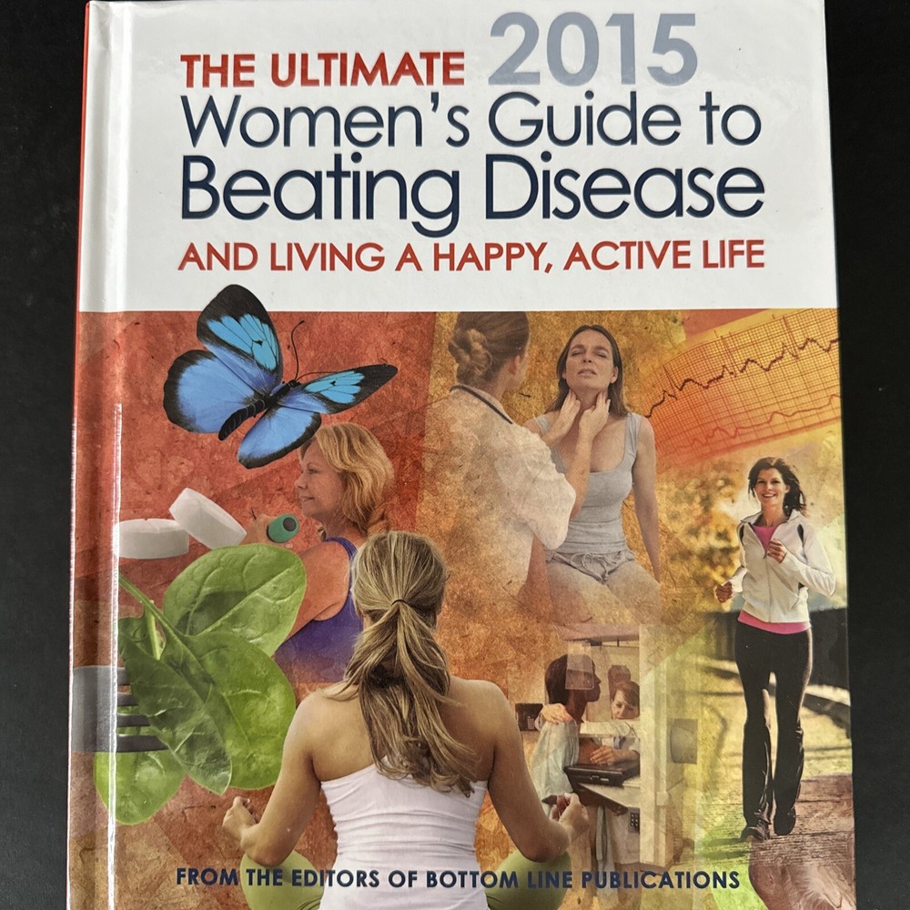The Ultimate Woman's Guide to Beating Disease 2015 by Bottom Line Hardcover