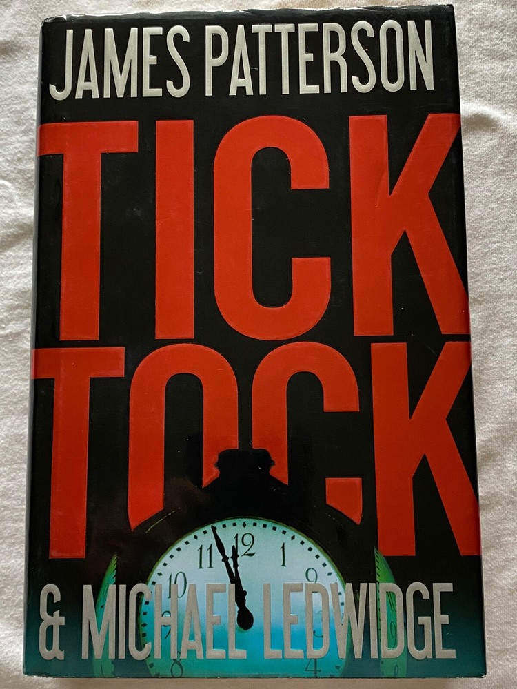 James Patterson Thriller Tick Tock book. James Patterson & Michael Ledwidge