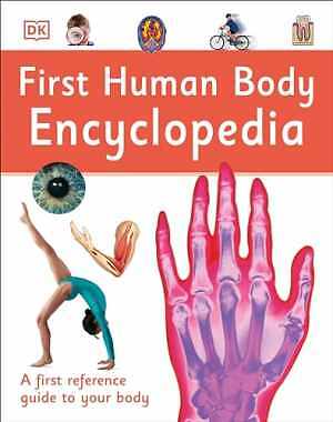 First Human Body Encyclopedia (DK First Reference) - Hardcover, by DK - New h