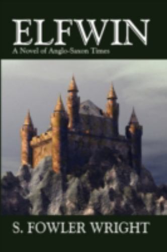 Elfwin : A Novel of Anglo-saxon Times, Paperback by Wright, S. Fowler, Brand ...