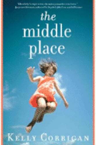 The Middle Place by Kelly Corrigan: Used