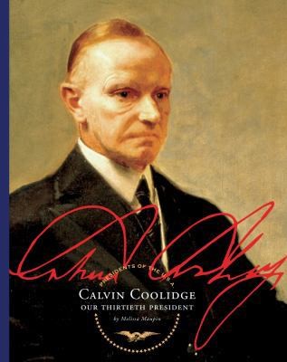 Calvin Coolidge: Our Thirtieth President (Presidents of the U.S.A.)by Melissa Maupin | Good