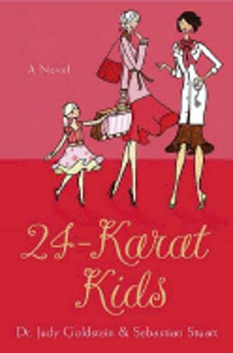 24-Karat Kids by Dr. Goldstein, Judy: Used