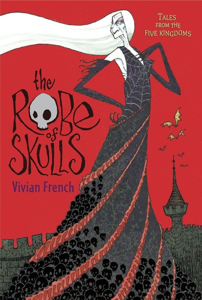 The Robe of Skulls: The First Tale from the Five Kingdoms by French
