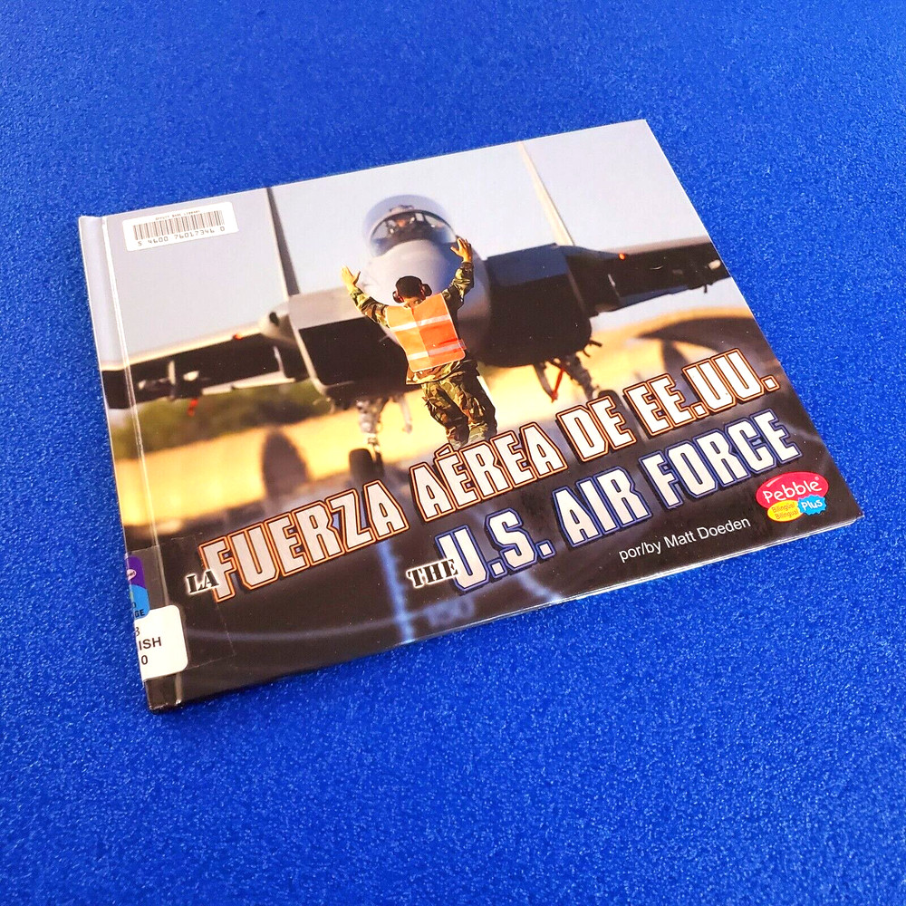 La Fuerza Aera De Ee.uu. The U.s Air Force Hardcover Spanish/English Kids Book