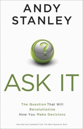 Ask It: The Question That Will Revolutio- Andy Stanley, 9781601427182, paperback