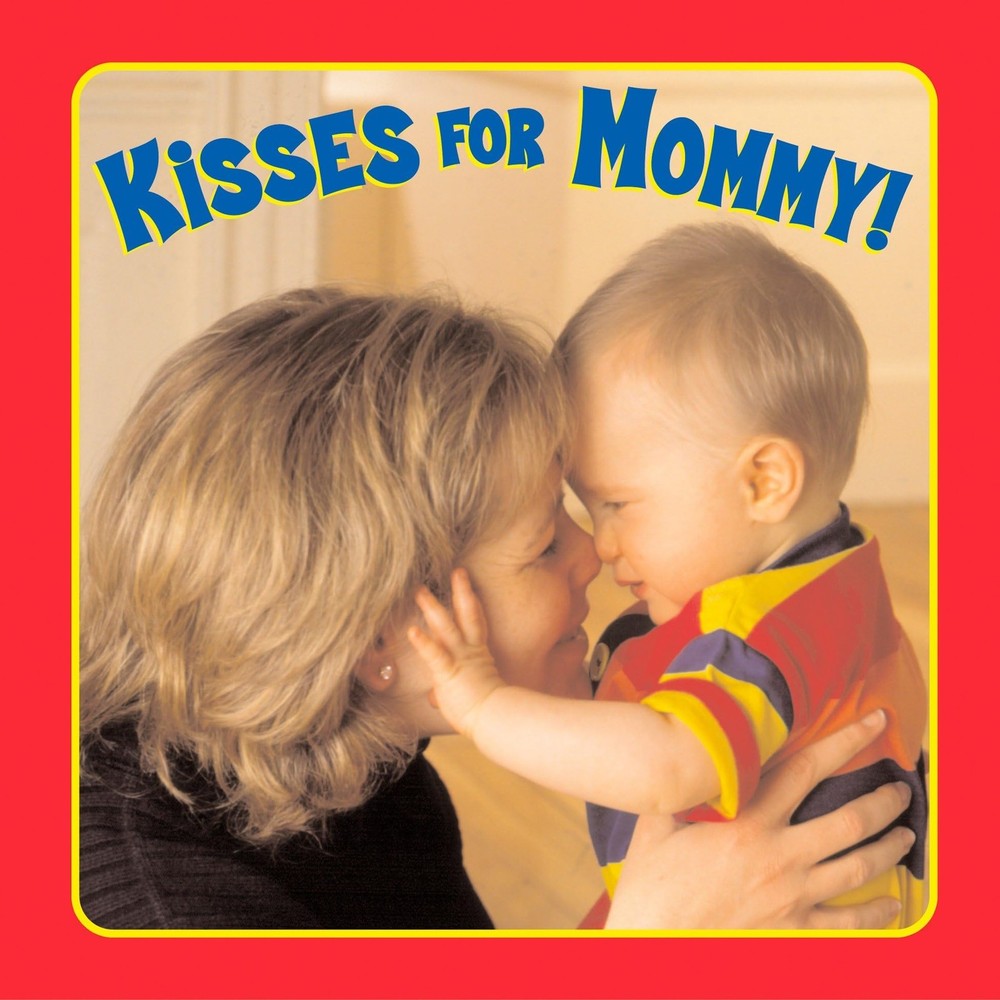 Kisses for Mommy! (Board Books) by Sollinger
