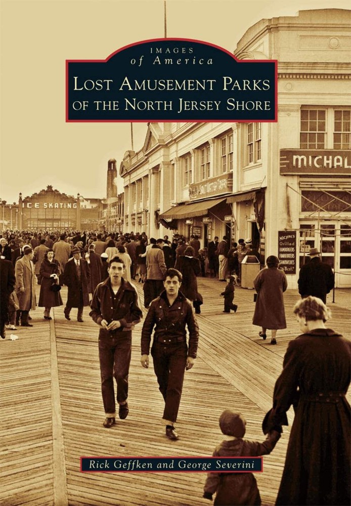 NEW Arcadia Publishing Lost Amusement Parks of the North Jersey Shore, NJ 978146