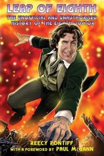 Reecy Pontiff Doctor Who: Leap of Eighth: The Unofficial and Unautho (Paperback)Another great item from Rarewaves USA | Free delivery!