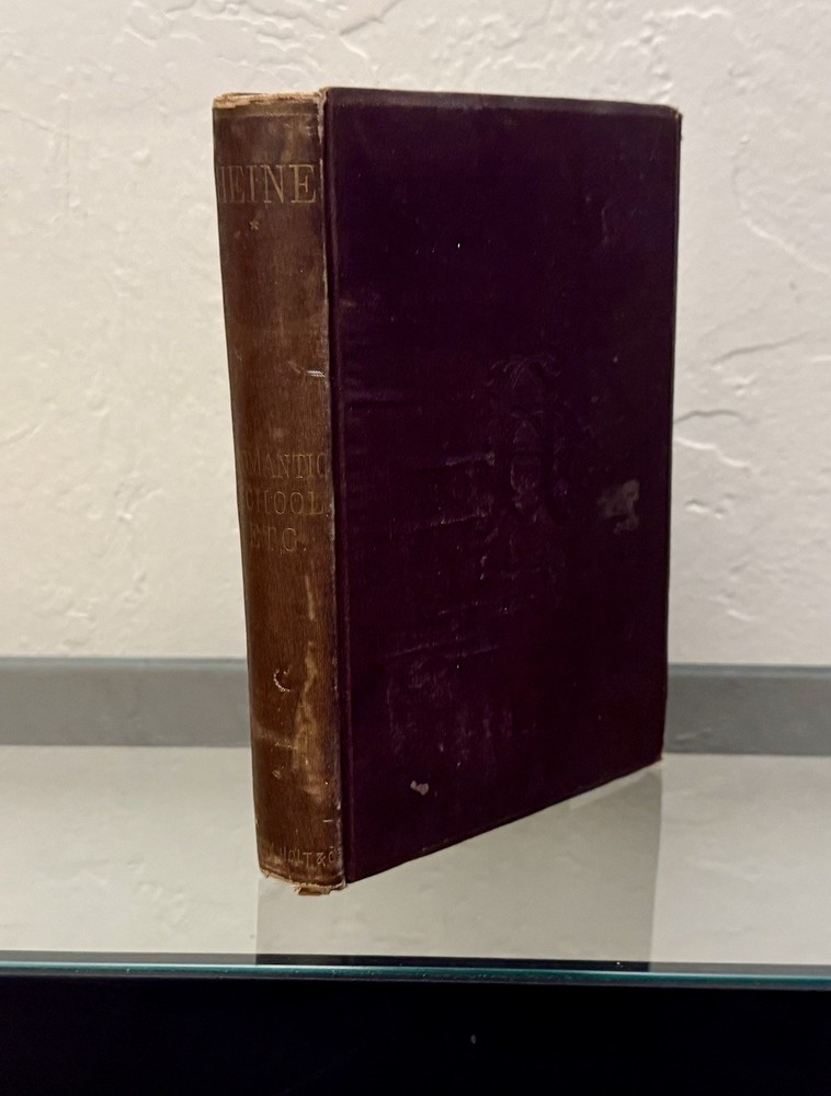 The Romantic School by Heinrich Heine Translated by S.L. Fleishman 1882 HC