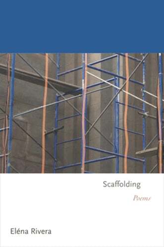 Scaffolding: Poems by Eléna Rivera: Used
