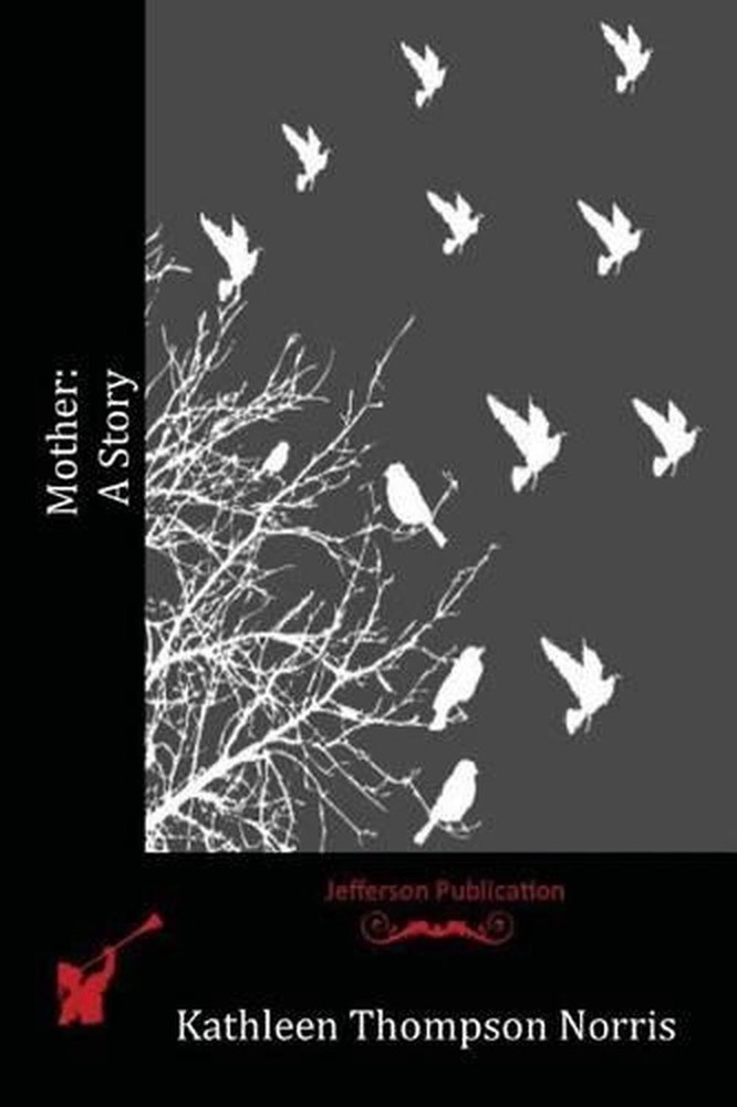 Mother: A Story by Kathleen Thompson Norris (English) Paperback Book