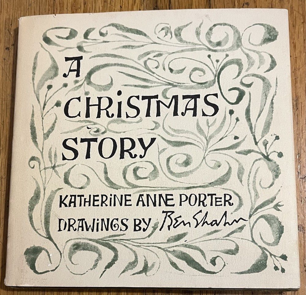 A CHRISTMAS STORY : Katherine Anne Porter : illus Ben Shahn : hbdj : vintage