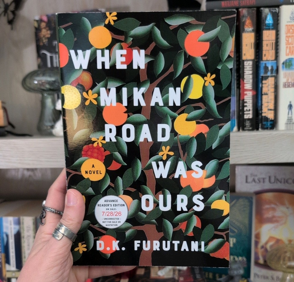 When Mikan Road Was Ours: A Novel by D. K. Furutani (Brand New ARC 7/2026)