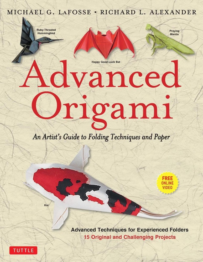 Advanced Origami: An Artist's Guide to Folding Techniques and Paper: Origami Boo