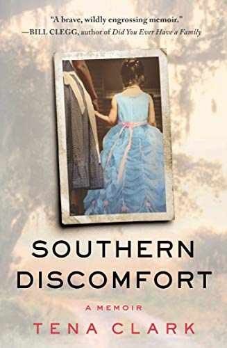 Southern Discomfort: A Memoir - Hardcover, by Clark Tena - Very Good z