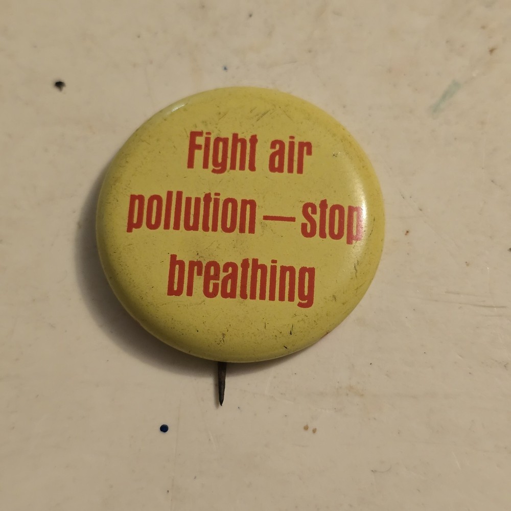 Vintage Fight Air Pollution - Stop Breathing Button Pinback Pin Funny Novelty