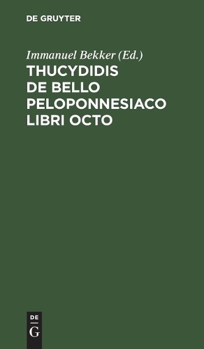 Thucydidis de Bello Peloponnesiaco Libri Octo (Hardback)