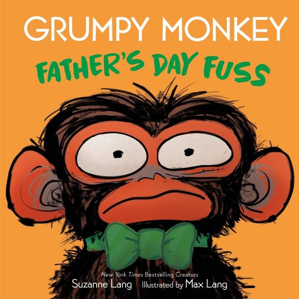 Grumpy Monkey Father's Day Fuss, Library by Lang, Suzanne; Lang, Max (ILT), L...