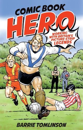 Barrie Tomlinson Comic Book Hero (Hardback)Another great item from Rarewaves USA | Free delivery!