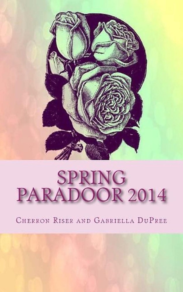 Spring Paradoor 2014 by Cherron Riser (English) Paperback Book