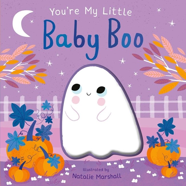 You're My Little Baby Boo -- Natalie Marshall - Board Book