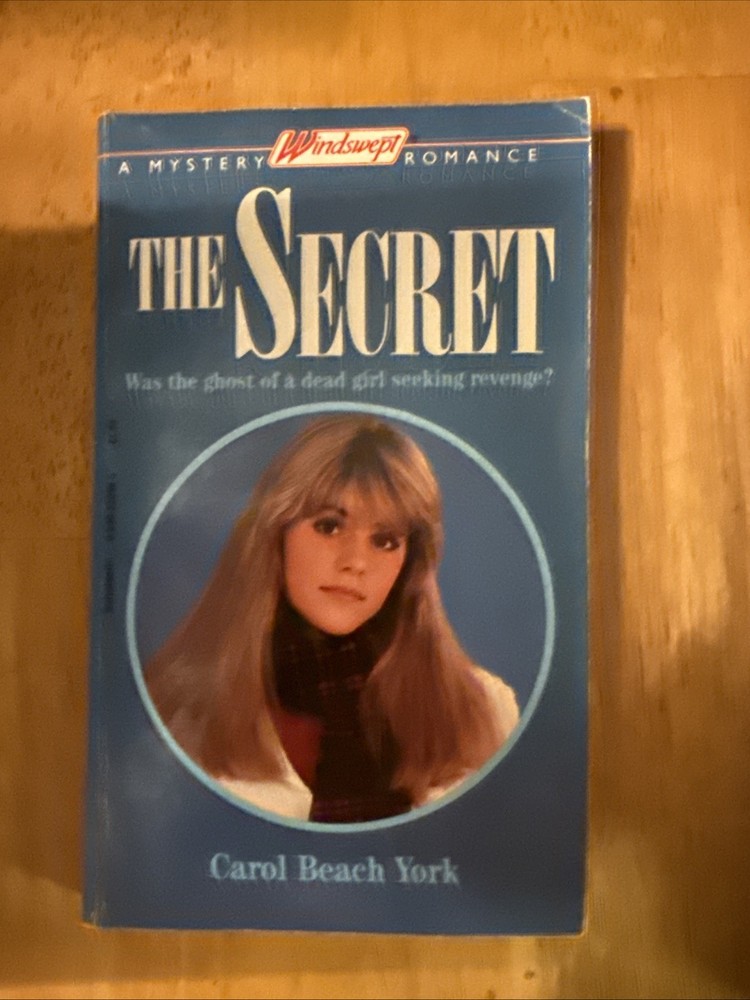 The Secret Was The Ghost Of A Dead Girl Seeking Revenge By Carol Beach York