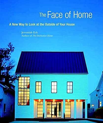 The Face of Home: A New Way to Look - Hardcover, by Eck Jeremiah - Very Good b