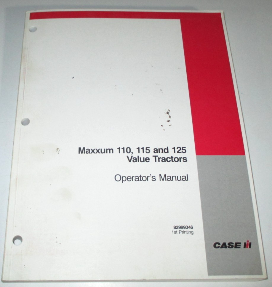 Case IH Maxxum 110 115 125 Value Tractor Operators Manual 2006 82999346 ORIGINAL