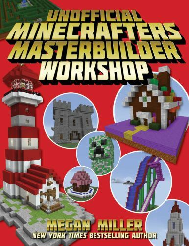 The Unofficial Minecrafters Master Builder Workshop