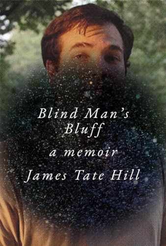 Blind Man's Bluff: A Memoir - Hardcover, by Hill James Tate - Very Good
