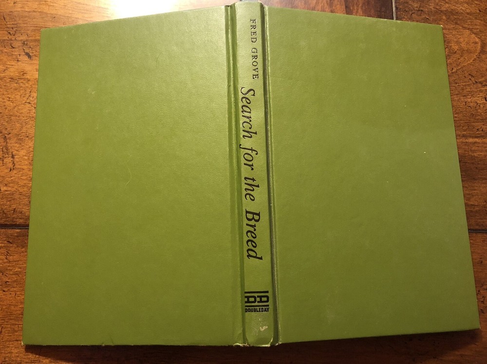 RARE-Search for the Breed by Fred Grove: SIGNED, FIRST EDITION. Hardcover, 1986