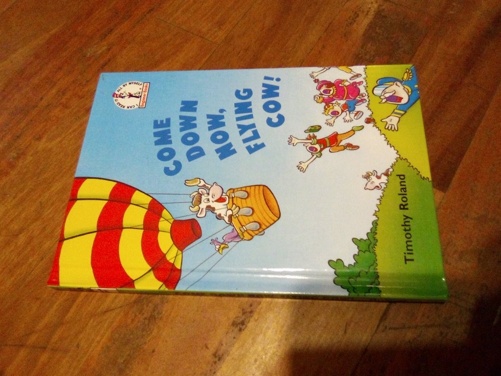 Vintage Beginner Bks.: Come down Now, Flying Cow! by Timothy Roland Hardcover