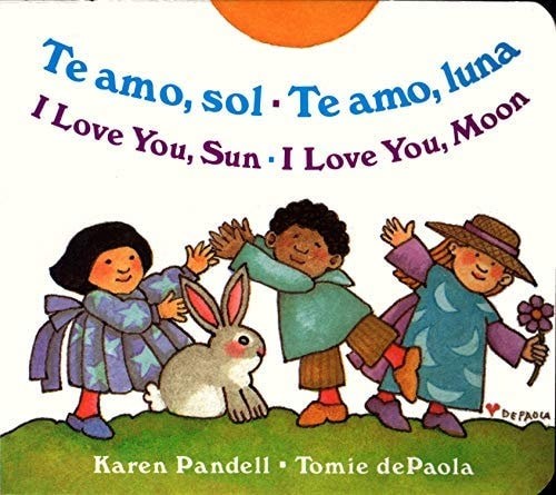I Love You Sun / I Love You Moon: Te amo Sol / Te amo Luna by Pandell, Karen, Ac