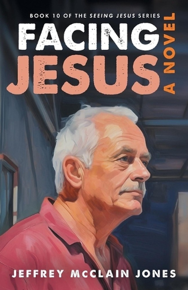 Facing Jesus by Jeffrey McClain Jones Paperback Book