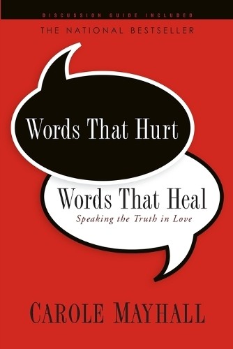 Carole Mayhall Words That Hurt, Words That Heal (Paperback)Another great item from Rarewaves USA | Free delivery!