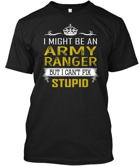 Army Ranger Fix Stupid T-Shirt Made in the USA Size S to 5XL