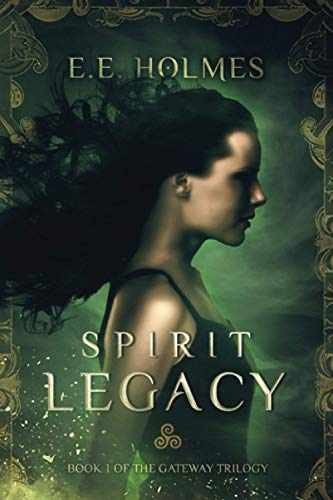 Spirit Legacy: Book 1 of the Gateway - Paperback, by Holmes E. E. - Very Good