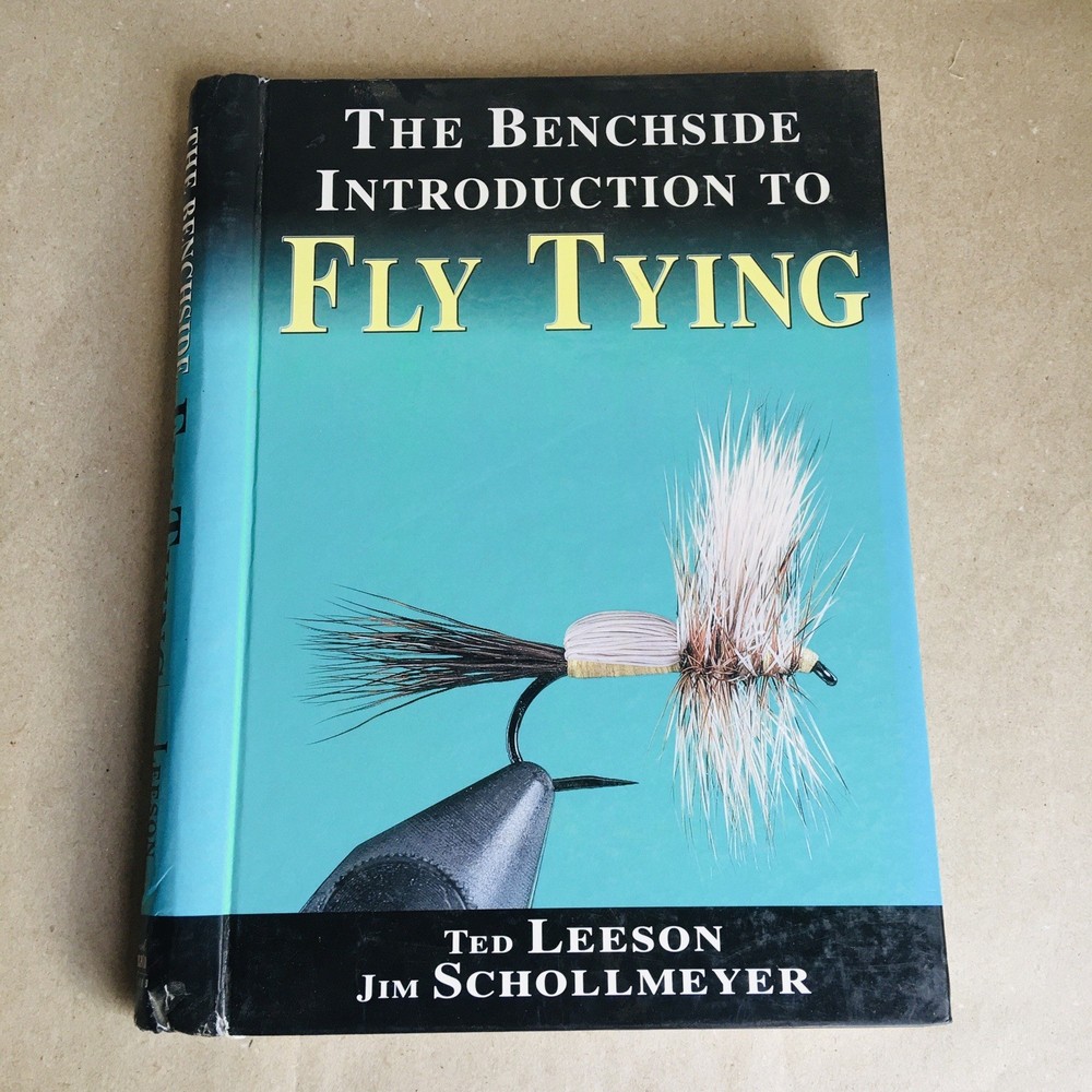 Leeson & Schollmeyer The Benchside Introduction to Fly Tying Fly Fishing Guide