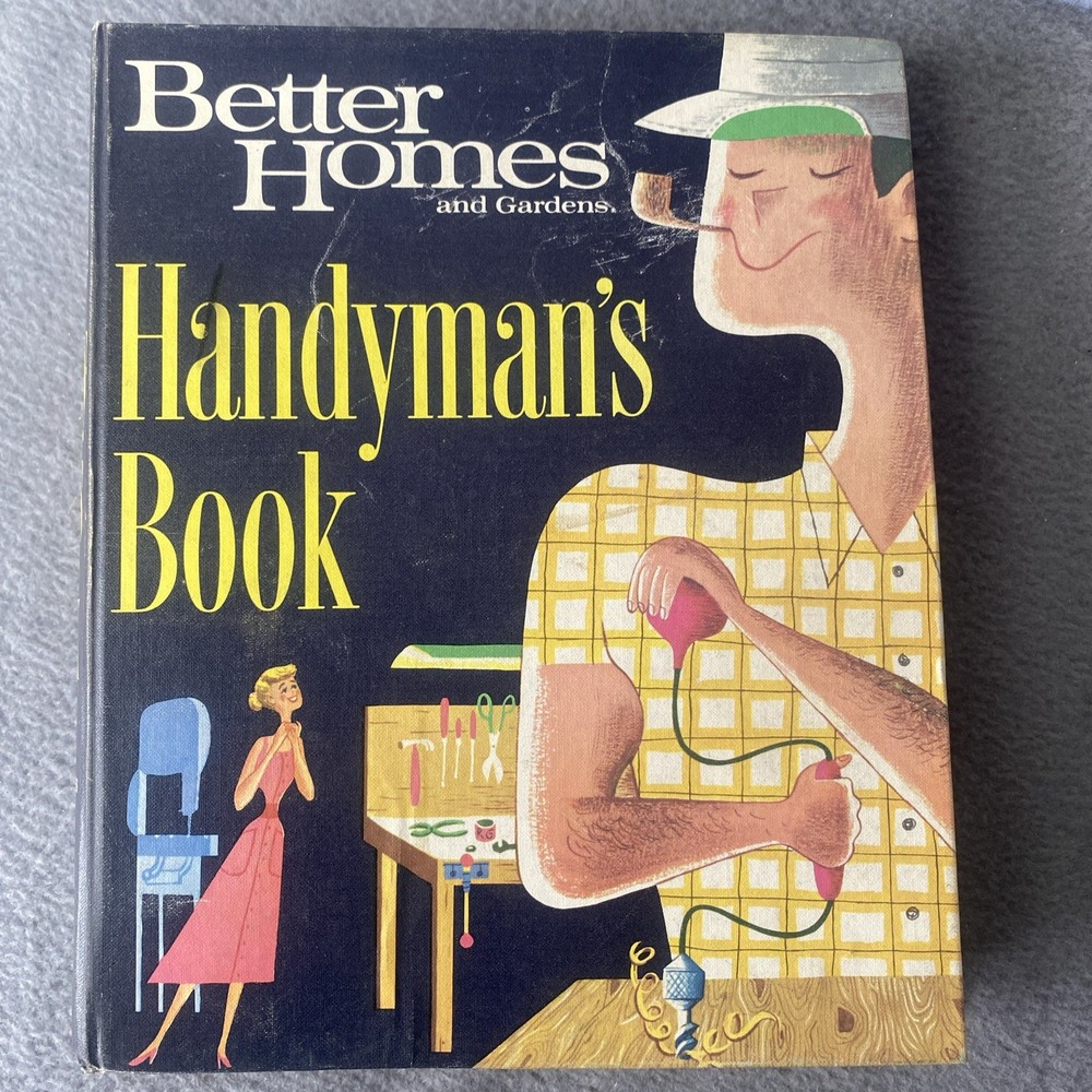 Better Homes & Gardens Handyman's Book 1966 Hardcover tools Plumbing Wiring Etc
