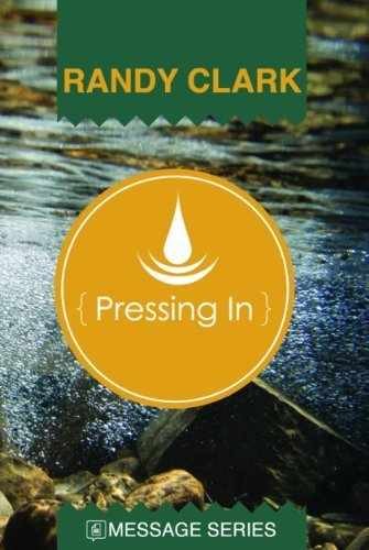 Pressing In - Spend and Be Spent - Paperback, by Randy Clark - Very Good