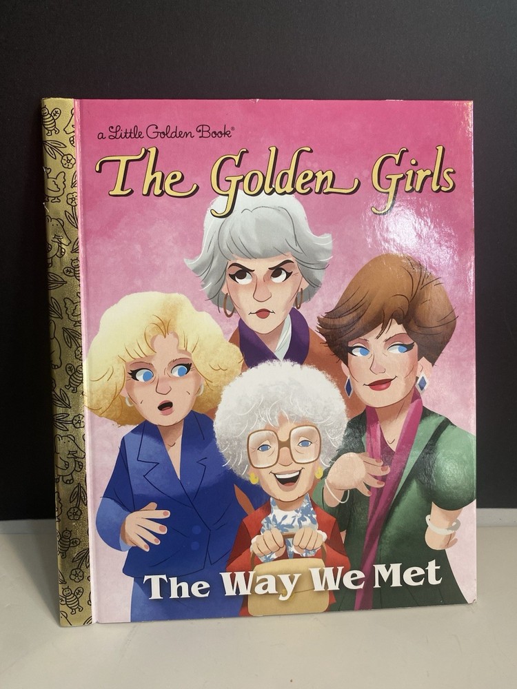 The Way We Met (The Golden Girls) Little Golden Book HC 2024 by Derek Elmer